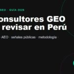 Guía 2026 de consultores GEO en Perú y optimización para motores de IA